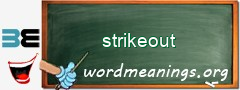 WordMeaning blackboard for strikeout